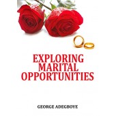 Exploring Marital Opportunities By George Adegboye